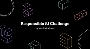 Join the Mozilla Responsible AI Challenge